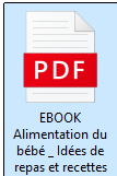 EBOOK Alimentation du bébé - Idées de repas et recettes